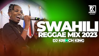 BEST SWAHILI REGGAE MIX  40 MIN OF NONSTOP REGGAE GOSPEL MIX  DJ KRINCH KING [upl. by Sonitnatsok]