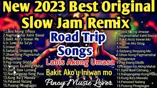 2023 Best Slow Jam Remix  All PML Original Tagalog Love Songs Road Trip Songs [upl. by Parsons29]