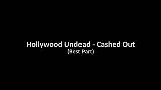 Hollywood Undead  Cashed OutBest Part [upl. by Dunning]