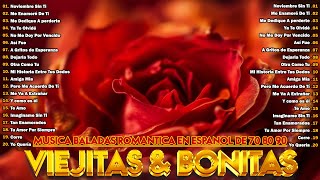 MUSICA BALADAS ROMANTICA EN ESPANOL DE 70 80 90  Las Mejores Éxitos Romanticos Inolvidables [upl. by Ylrebmik]