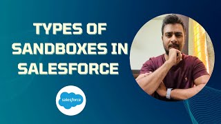 Types of Sandboxes in Salesforce  Salesforce Developer Interview Question salesforce interview [upl. by Anaele]