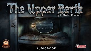 The Upper Berth by F Marion Crawford  Full Audiobook [upl. by Ahcire]