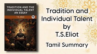 Tradition and Individual Talent  TSEliot  Tamil Summary  Literary Criticism  BA English  MSU [upl. by Anerak]