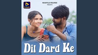 Dil Dard Ke [upl. by Kcinnay]