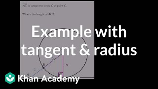 Example with tangent and radius  Circles  Geometry  Khan Academy [upl. by Halford]