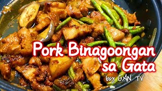 NAPAKASARAP NA PORK BINAGOONGAN SA GATA  GAWIN MO ITO SA PORK BELLY  by GAN TV [upl. by Damick615]