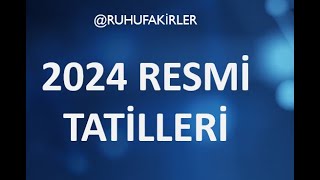 2024 Resmi Tatiller  2024 Tatil  7 Gün İzin Kullanarak 40 Gün İzin Yapm [upl. by Shaina]