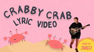 Crabby Crab Official Lyric Video By Jules [upl. by Elocin]