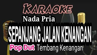 Karaoke Pop Dut  Sepanjang Jalan Kenangan  Nada Pria [upl. by Ainat]