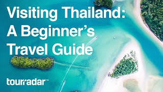 Visiting Thailand A Beginners Travel Guide [upl. by Ecinrahs46]