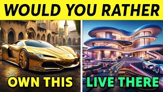 Would You Rather Luxury Life Edition 💎💸💰 [upl. by Barina]