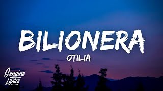 Otilia  Bilionera LyricsLetra quottomame la mano que tu eres cosa buenaquot [upl. by Anyar]