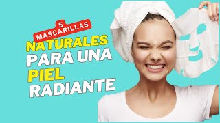 ¡5 Mascarillas Naturales para una Piel Radiante [upl. by Cargian]