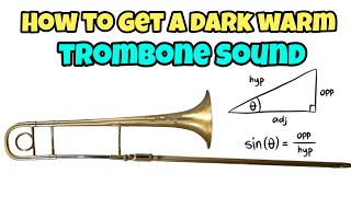 How to Get a Dark Warm Trombone Sound Best Tutorial Online [upl. by Norag480]