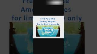 Free PC Game Among Ripples [upl. by Lilly288]