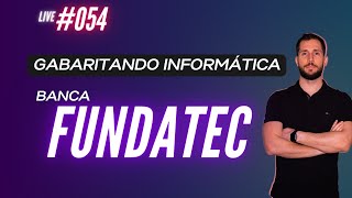 Live 054  Gabaritando Informática  Banca FUNDATEC [upl. by Irtimd990]