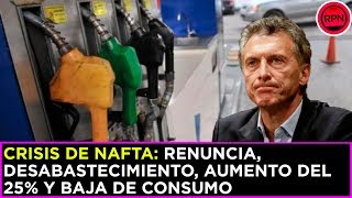 CRISIS DE NAFTA renuncia desabastecimiento aumento del 25 y baja de consumo [upl. by Mufi]