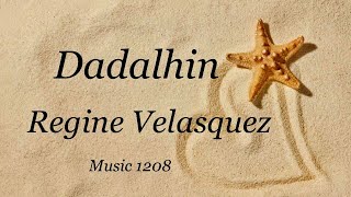 Dadalhin  Regine Velasquez  Lyrics [upl. by Aivatnohs]