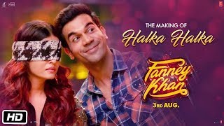 Making of Halka Halka Video Song  FANNEY KHAN  Aishwarya Rai Bachchan  Rajkummar Rao [upl. by Eiclud]