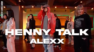 ALEXX Choreographyã…£Mellissa  Henny Talkã…£MID DANCE STUDIO [upl. by Anilasor]