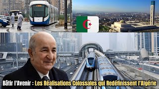 Les Réalisations Colossales Des Méga Projets qui Redéfinissent lAlgérie [upl. by Shane]