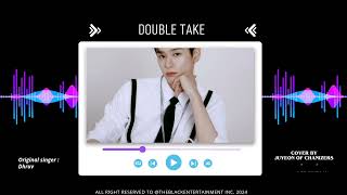 DOUBLE TAKE COVER BY JUYEON OF CHANIZERS AUDIO VERSION [upl. by Ayvid81]