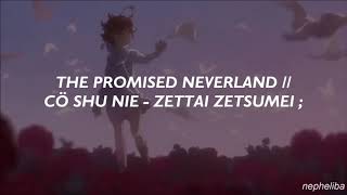 Yakusoku no Neverland  Cö shu Nie  Zettai Zetsumei  Traducida al Español [upl. by Marcille]