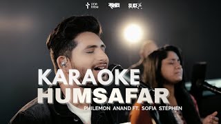 Humsafar Karaoke  Philemon Anand ft Sofia Stephen  Christian Song  Tahira Haider Ali [upl. by Anuska]