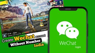 How to create Wechat account in India  wechat Tencent Game of peace in india  Wechat India Teh5911 [upl. by Kieffer]