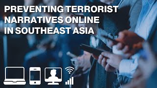 Preventing Terrorist Narratives Online in Southeast Asia [upl. by Andie]