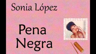 Sonia López Pena Negra [upl. by Eada174]