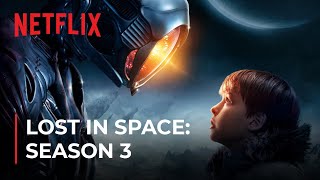 Lost In Space Season 3 Release Date New Cast amp Surprising Plot Details [upl. by Esylle]