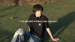 ♡ txt playlist to bless your ears pt1 2024 txt fyp txtedit shorts [upl. by Martica]