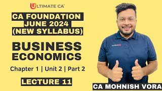 L 11 Business Eco  Chp 1  Unit 2  Part 2  CA Foundation June 2024  New Syll  CA Mohnish Vora [upl. by Tildy]