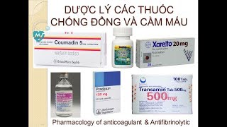 Pharmog SS1  Tập 03  Dược lý thuốc chống đông thuốc cầm máu [upl. by Iggie162]