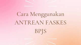 Cara Menggunakan Antrean Online BPJS kesehatan [upl. by Thomasin]