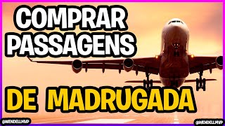 DE MADRUGADA É MESMO O MELHOR HORARIO PARA COMPRAR PASSAGENS AÉREAS [upl. by Winson]