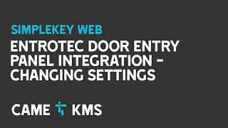 Simplekey Web Entrotec Door Panel Integration  Changing Settings [upl. by Nurav547]