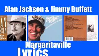 Alan Jackson amp Jimmy Buffett  Margaritaville 1999 Lyrics [upl. by Woodall843]