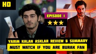 Yarim Kalan Asklar Review amp Summary  Episode 1  Full Story Details  Must watch 💥😱✔️ [upl. by Ajed885]