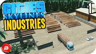 Cities Skylines Industries  Quick Start Guide to Forestry Industry 1 [upl. by Luo]