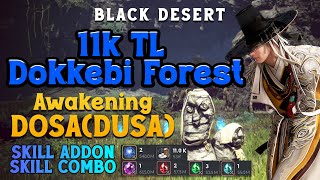 Dosa Awakening 314aap 11k TL No Agris  Dokkebi Forest LoML New Grind Spot  BDO [upl. by Estrin681]