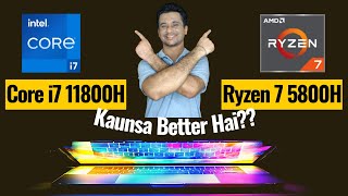 AMD Ryzen 7 5800H vs Intel Core i7 11800H  Intel i7 vs Ryzen 7 Benchmark and Comparison in Hindi [upl. by Bonni]