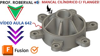 Aula 642  Modelamento do Mancal Cilíndrico com Flanges e Nervuras no Autodesk Fusion [upl. by Eliathas]