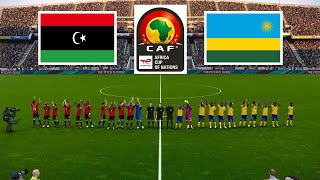 Libya vs Rwanda  AFRICA CUP OF NATIONS QUALIFICATION 2025 [upl. by Marci972]