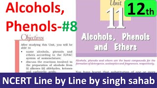 12th NCERT chemistry Alcohols Phenols and Ethers part 8 chapter 11 organic Hindi by singh sahab [upl. by Nyleuqcaj]