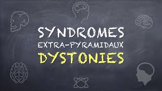 Syndromes ExtraPyramidaux  Dystonies [upl. by Maighdlin30]