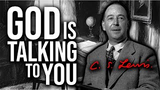 GOD IS TALKING TO YOU  How He Uses Others To Keep You Under His Wing  CS Lewis [upl. by Yttam]