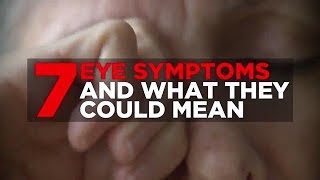 7 Eye Symptoms and What They Could Mean  Health [upl. by Mcclary]