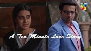 A Ten Minute Love Story  Raqeeb Se  Iqra Aziz  Hassan Mir  Last Episode Hum tv Kashif amp Ameera [upl. by Aivatnohs]